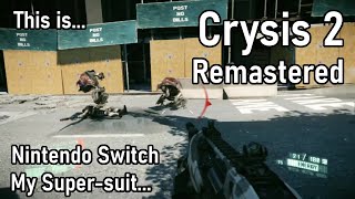 This is Crysis 2 Remastered for the Nintendo Switch