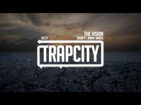 Skan - The Vision (ft. Born I Music)