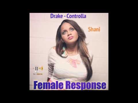 Drake -  Controlla (FEMALE RESPONSE) - Shani (Minor Prodz)