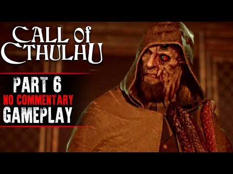 Call of Cthulhu Gameplay - Part 6 (No Commentary)