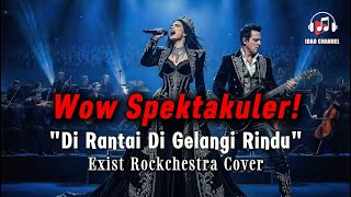 Download lagu Cover Mewah! Di Rantai Di Gelangi Rindu - Exists | Rockchestra Version mp3 Download lagu Cover Mewah! Di Rantai Di Gelangi Rindu - Exists | Rockchestra Version mp3