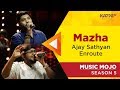 Mazha(Ven Thooval) - Ajay Sathyan Enroute Ft. Mithun Jayaraj - Music Mojo Season 5 - Kappa TV