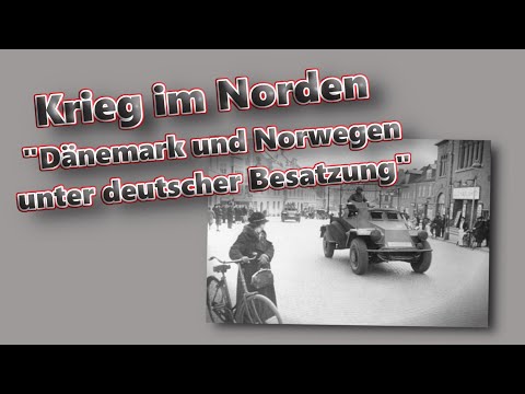 𝐊𝐫𝐢𝐞𝐠 𝐢𝐦 𝐍𝐨𝐫𝐝𝐞𝐧 - Dänemark und Norwegen unter deutscher Besatzung