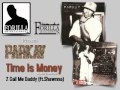 7. Call Me Daddy (ft. Shawnna) - Time is Money - Parkay