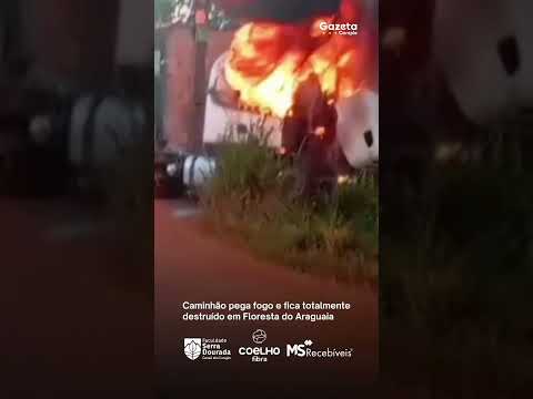 Caminhão pega fogo e fica totalmente destruído em Floresta do Araguaia