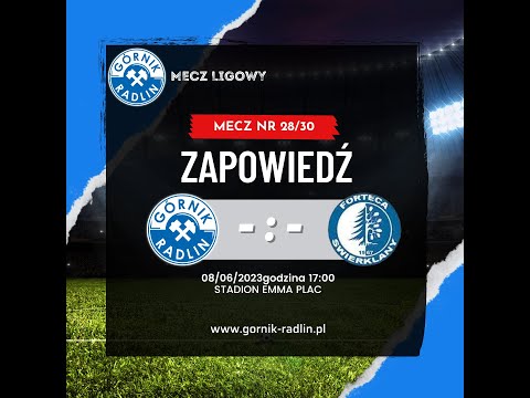 KS GÓRNIK RADLIN - LKS FORTECA ŚWIERKLANY