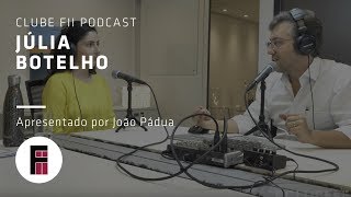 Investindo no "tijolo" com Júlia Botelho da Matchpoint - Clube FII Podcast