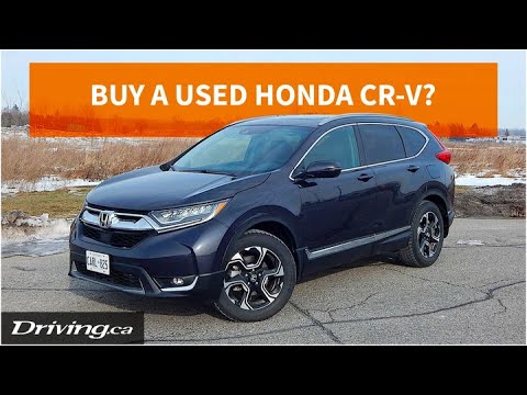 Which used CR-V to buy? | Check out our 2017-2022 Honda CRV Used Guide | Driving.ca
