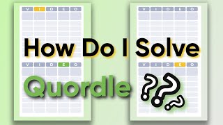 Two Strategies for Solving Quordle
