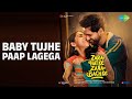Baby Tujhe Paap Lagega Zara Hatke Zara Bachke Himesh Reshammiya Sachin Jigar Songs