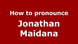 How to pronounce Jonathan Maidana