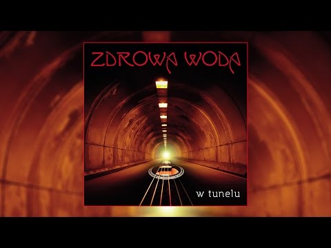 Zdrowa Woda - W tunelu ulicy (Official Audio)