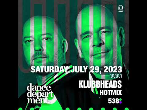 Klubbheads Radio 538 Dance Department Hotmix - July 29, 2023 (Full mix not broadcasted)