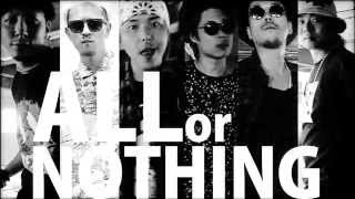 ALL or NOTHING feat.CHEHON, HISATOMI, NATURAL WEAPON, APOLLO, DIZZLE, RAY / RISKY DICE