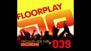 OUT NOW - Tim Cullen & Evil Twin 'DISCOBOMB' [Floorplay Music]