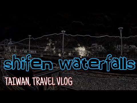 CACHOEIRAS DE SHIFEN | VLOG DE VIAGEM EM TAIWAN