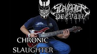 SLAUGHTER TO PREVAIL - Chronic Slaughter (Cover)