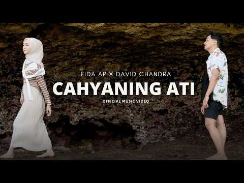 FIDA AP X DAVID CHANDRA - CAHYANING ATI (OFFICIAL MUSIC VIDEO)