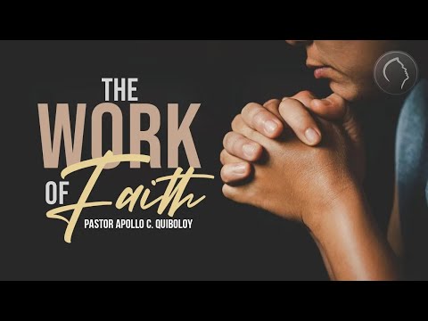 ACQ CLASSICS: The Work of Faith • Pastor Apollo C  Quiboloy