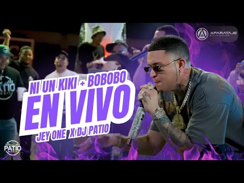 Jey One Ft Dj Patio - Ni Un Kiki + BOBOBO EN VIVO #lkfilms