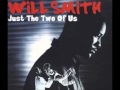 Bill Withers & Will Smith - Just The Two Of Us (MdL)