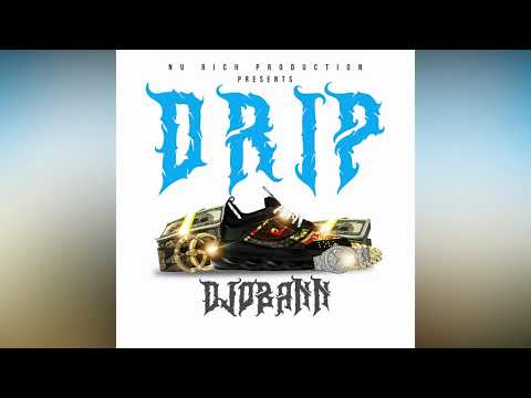 Djobann - Drip Official Audio