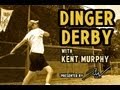 Baseball Wisdom - Dinger Derby With Kent Murphy