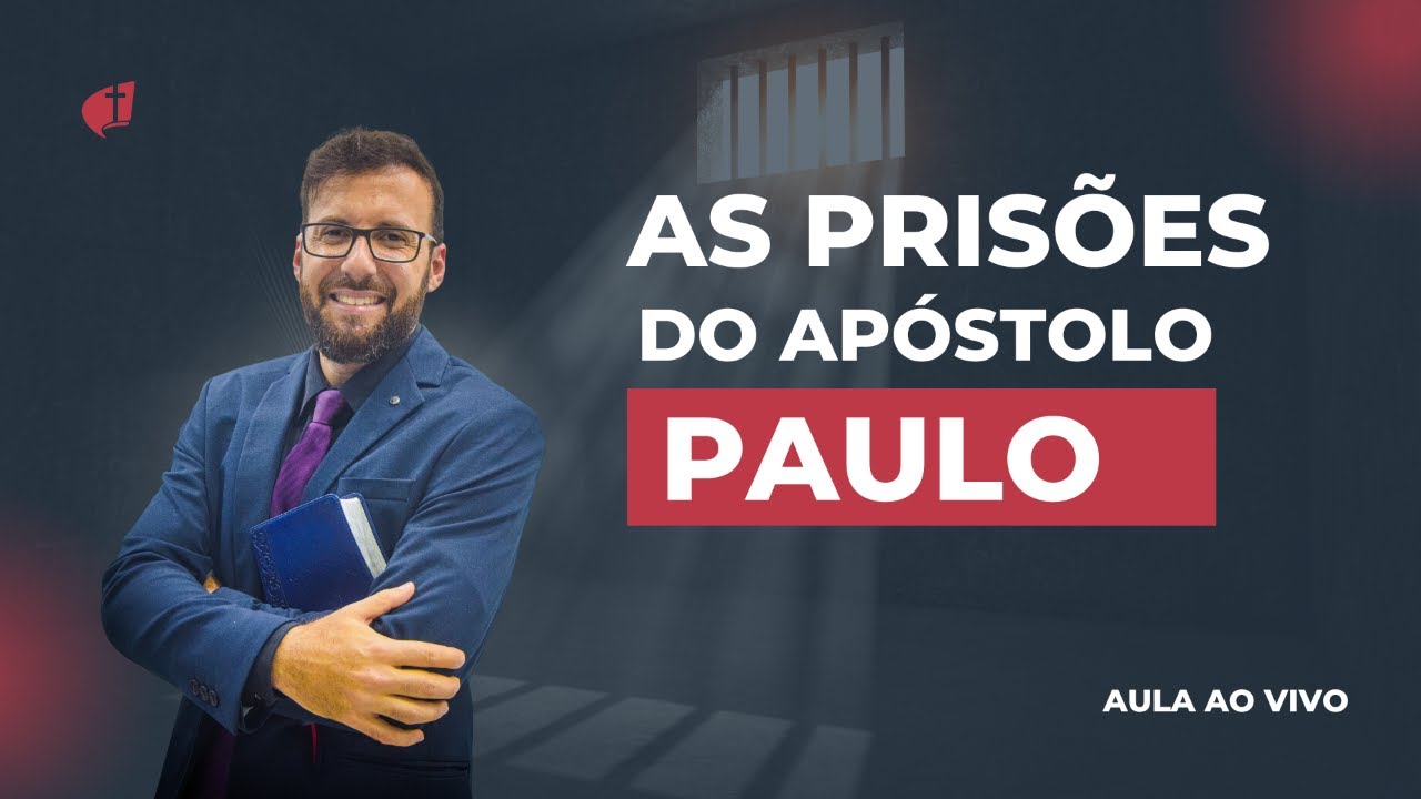 As Prisões do Apóstolo Paulo - Prof. Wallace