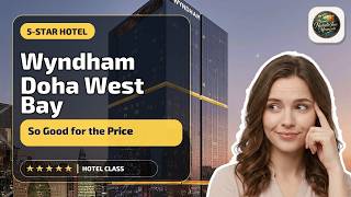 Wyndham Doha West Bay - So Good for the Price | Doha, Qatar🏨