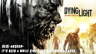[コンビ実況］Dying Light Crow視点(実は7ヶ月ぶり)