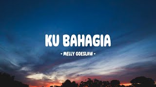 Download lagu Melly Goeslaw - Ku Bahagia - Lirik Indo mp3 Download lagu Melly Goeslaw - Ku Bahagia - Lirik Indo mp3