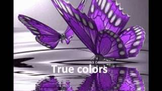 True Colors w/ lyrics - Cyndi Lauper