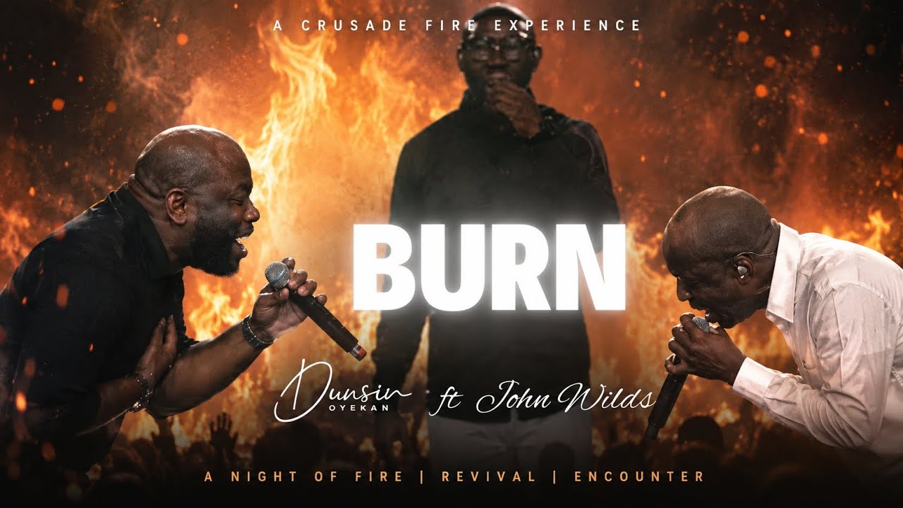 Burn Dusin Oyekan ft John Wilds | Fire crusade