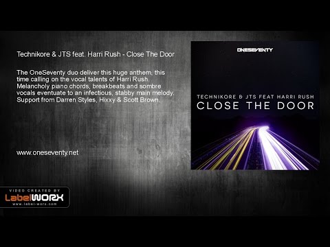 Technikore & JTS feat. Harri Rush - Close The Door (Original Mix)