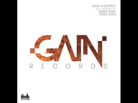 Gaga - Destroy (Original Mix)  - Gain Records