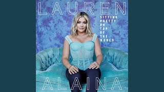 Lauren Alaina On Top Of The World