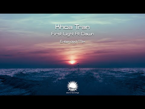Khoa Tran - First Light at Dawn (Extended Mix)