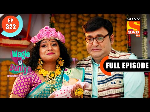 What Happened To Yamini? - Wagle Ki Duniya - Ep 322 - Full Episode - 11 April 2022