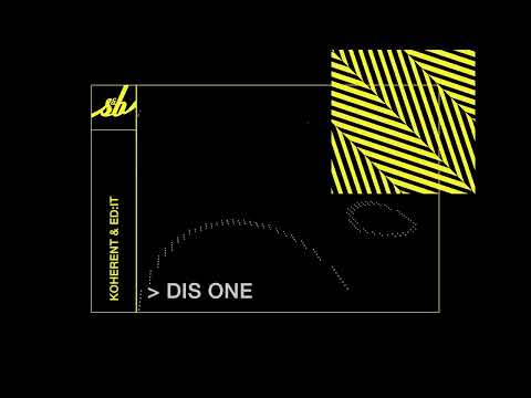 Koherent & Ed:it - Dis One