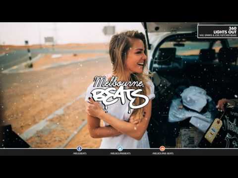 360   Lights Out Will Sparks & Joel Fletcher Remix