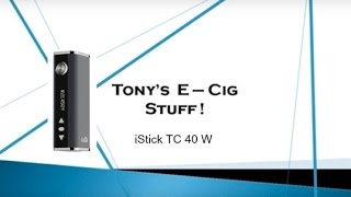 Eleaf iStick TC 40W Review tutorial beginners guide.