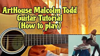 Art House  - Malcolm Todd // Guitar Tutorial with Chords(How to play)