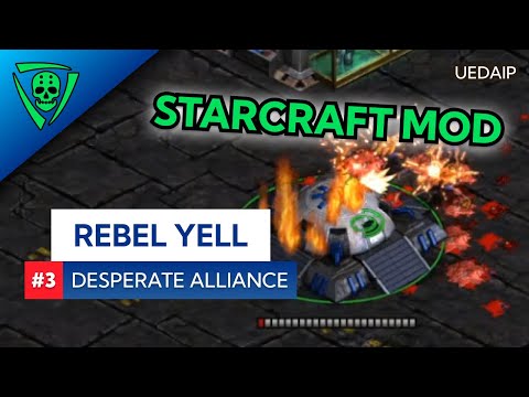UEDAIP StarCraft - Rebel Yell - Desperate Alliance
