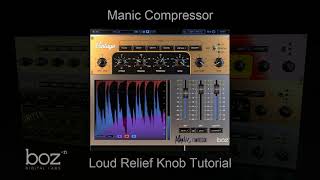 Video thumbnail for What is the Loud Relief knob in Manic Compressor? by BozDigitalLabs