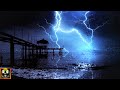 Epic Ocean Thunderstorm | Sound of Waves with Violent Thunder and Lightning Sounds to Sleep, Relax