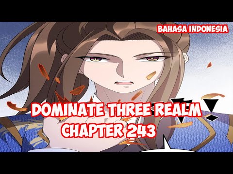 Dominate 3 Realm Chapter 243 - Inisiatif Menundukan Kepala