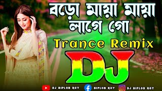 Download lagu DJ Biplob Roy -Boro Maya Maya Lage Go || Trance Remix TikTok viral Orginal Music Song 2022 || mp3