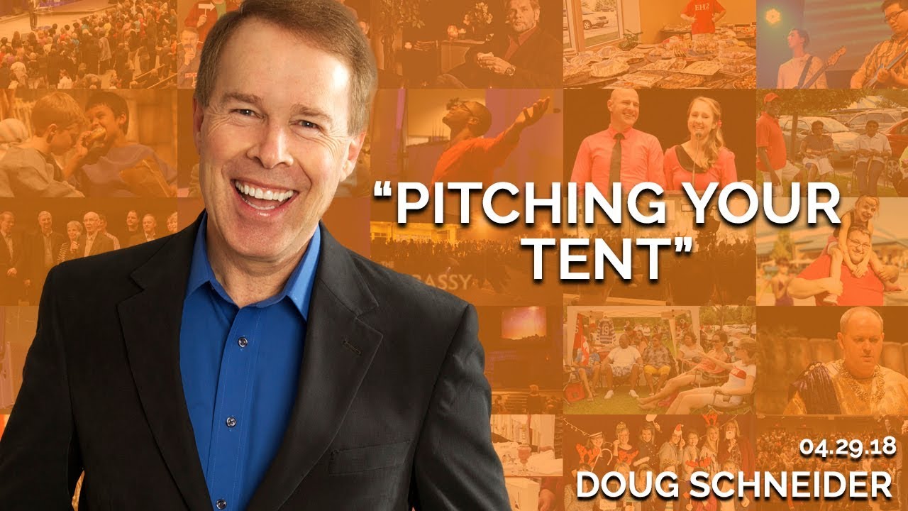 Pitching Your Tent | April 29th 2018 (Doug Schneider)