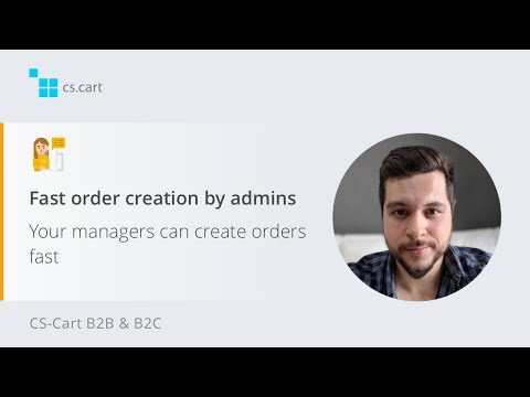 CS-Cart B2B eCommerce Software | Fast order creation in the backend