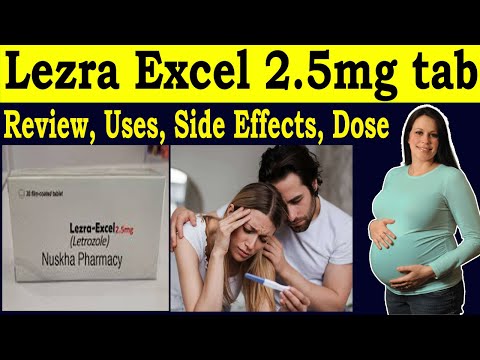 Review Lezra Excel 2.5 mg Tab for Pregnancy - Letrozole Tablets ip 2.5 mg uses - Side Effects, Dose